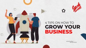 4 Tips On How To Grow Your Business